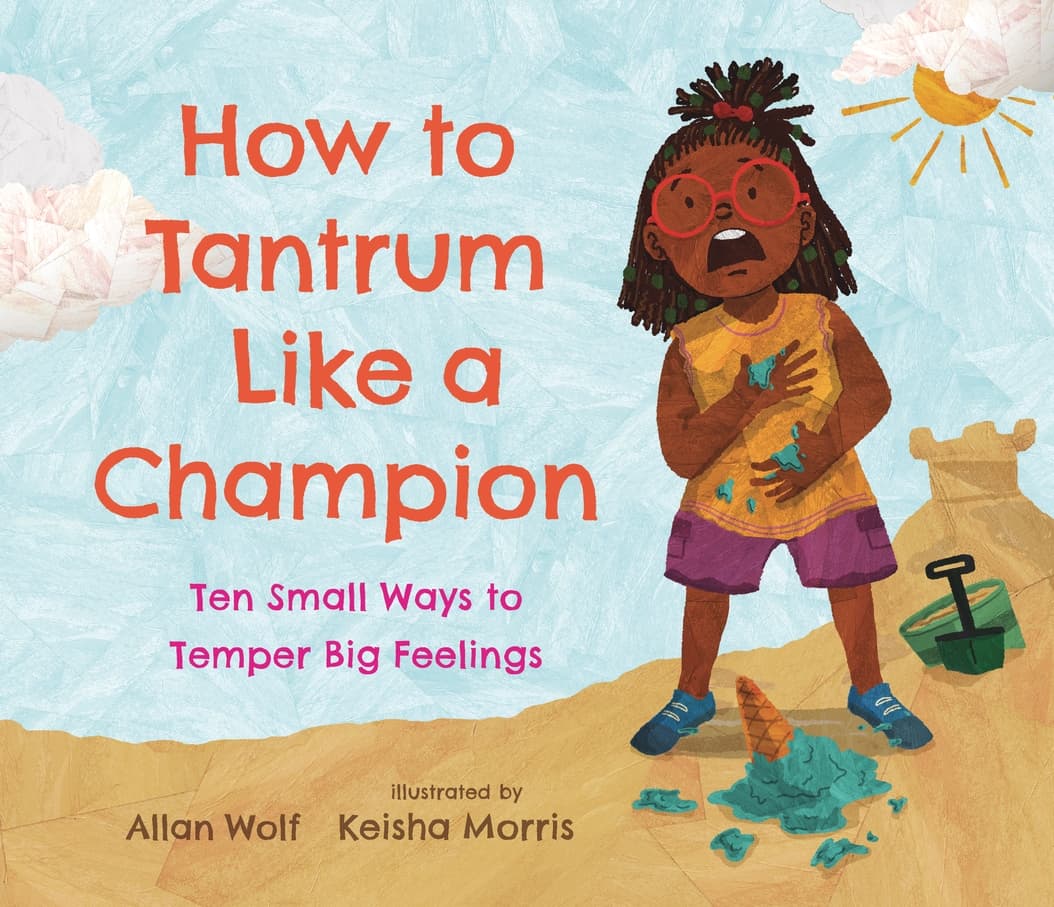 How to Tantrum Like a Champion: Ten Small Ways to Temper Big Feelings book cover