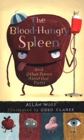 The Blood-Hungry Spleen and Other Poems About Our Parts book cover