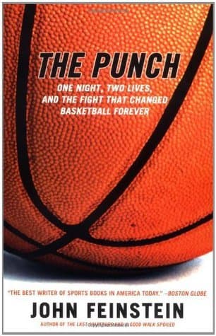 The Punch: One Night, Two Lives, and the Fight That Changed Basketball Forever book cover