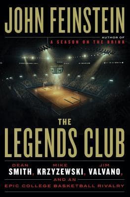The Legends Club: Dean Smith, Mike Krzyzewski, Jim Valvano, and an Epic College Basketball Rivalry book cover