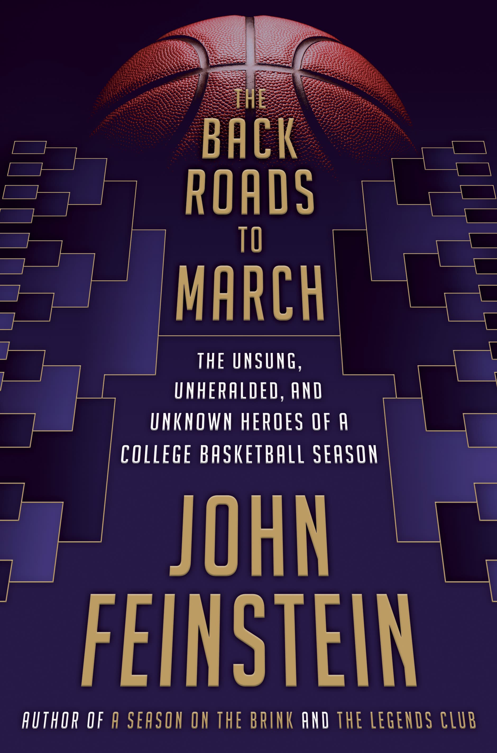 The Back Roads to March: The Unsung, Unheralded, and Unknown Heroes of a College Basketball Season book cover