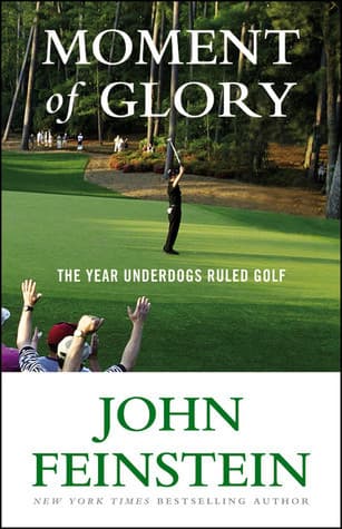 Moment of Glory: The Year Underdogs Ruled Golf book cover