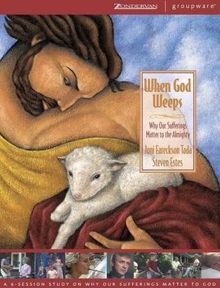 When God Weeps Kit: Why Our Sufferings Matter to the Almighty book cover