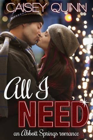All I Need: An Abbott Springs Romance book cover