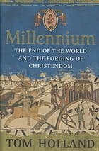 Millennium: The End of the World and the Forging of Christendom book cover