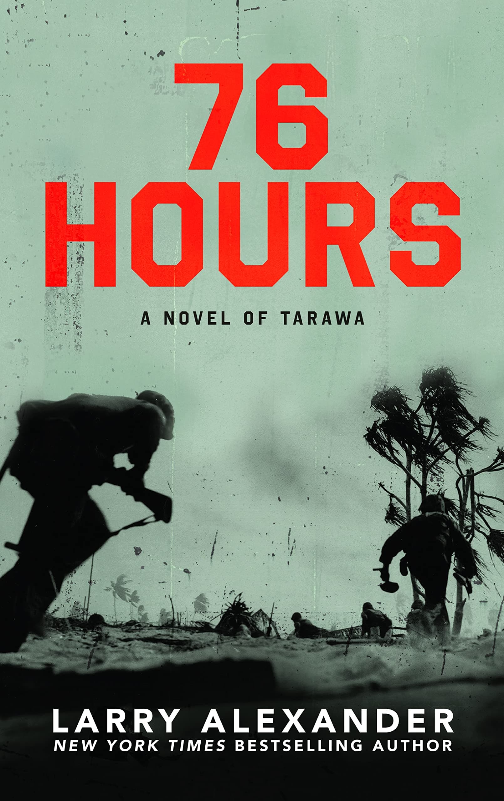 76 Hours: A Novel of Tarawa book cover