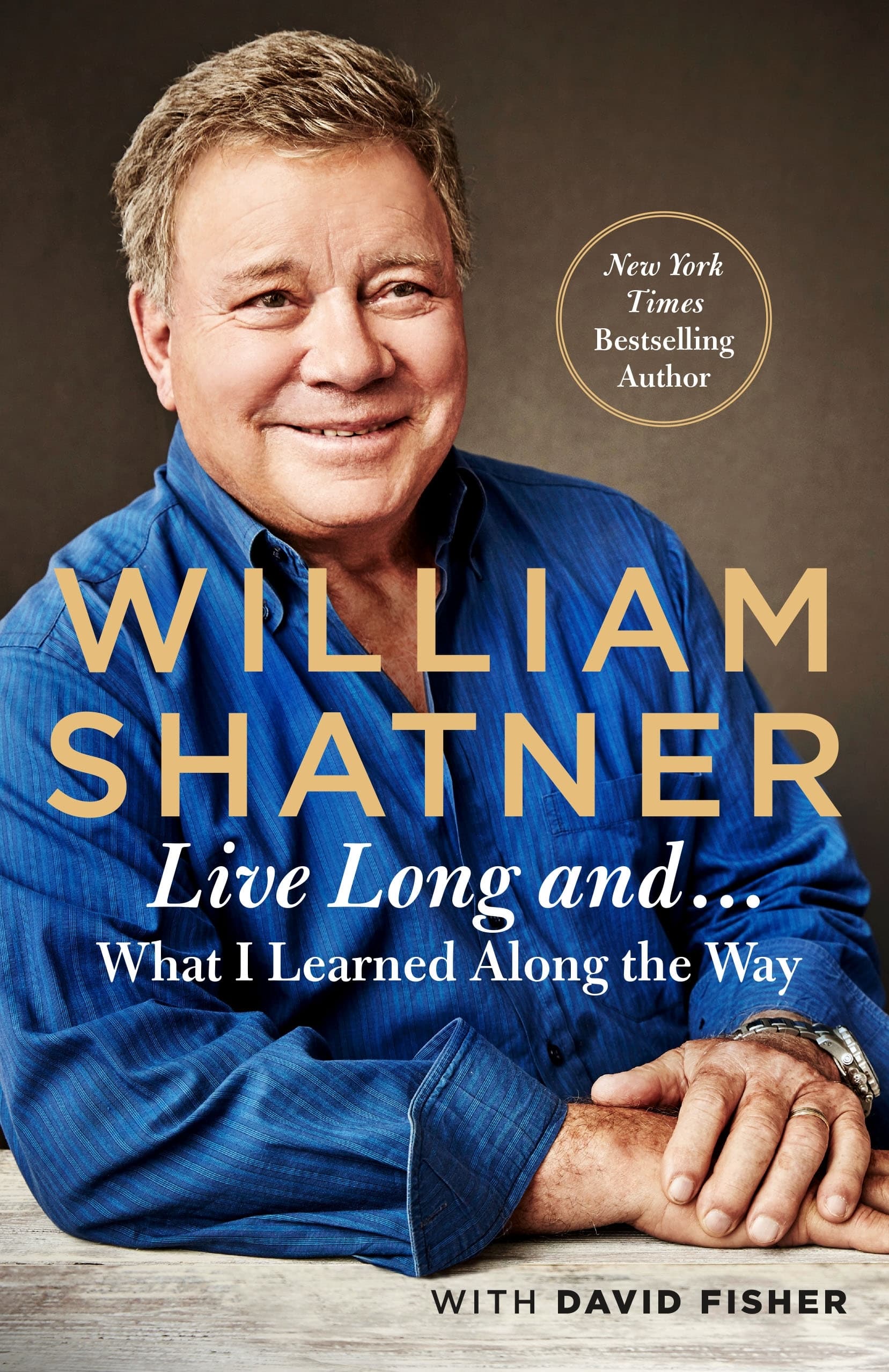 Live Long and...What I Learned Along the Way book cover