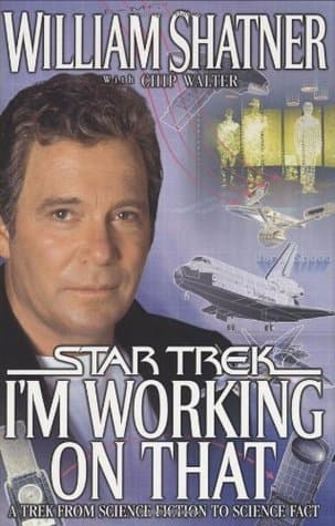 I'm Working on That : A Trek From Science Fiction to Science Fact book cover