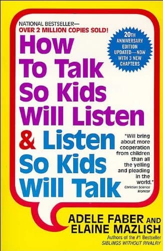 How to Talk So Kids Will Listen & Listen So Kids Will Talk book cover