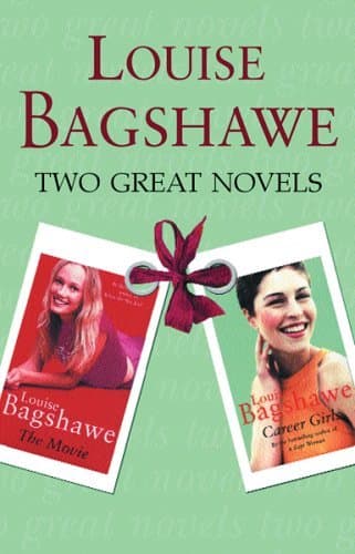 Louise Bagshaw: Two Great Novels: The Movie / Career Girls book cover