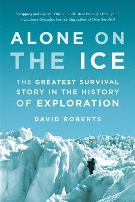 Alone on the Ice: The Greatest Survival Story in the History of Exploration book cover