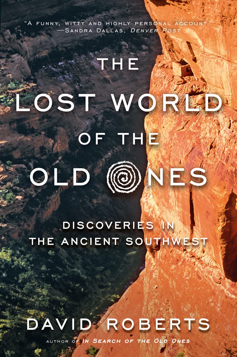 The Lost World of the Old Ones: Discoveries in the Ancient Southwest book cover
