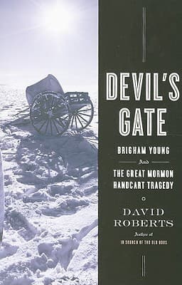 Devil's Gate: Brigham Young and the Great Mormon Handcart Tragedy book cover