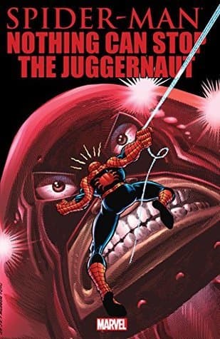 Spider-Man: Nothing Can Stop the Juggernaut book cover