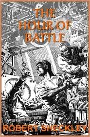 Robert Sheckley - The Hour of Battle book cover