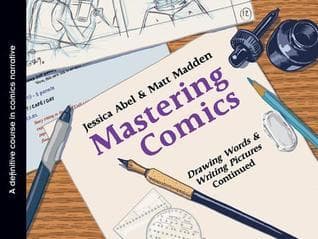 Mastering Comics: Drawing Words & Writing Pictures Continued book cover
