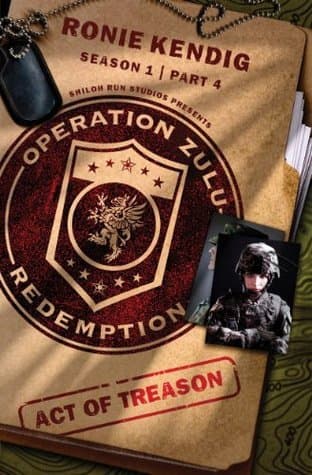 Operation Zulu Redemption: Act of Treason - Part 4 book cover
