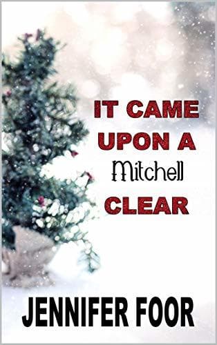 It Came Upon a Mitchell Clear: A Mitchell Holiday Novella book cover