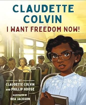 Claudette Colvin: I Want Freedom Now! book cover