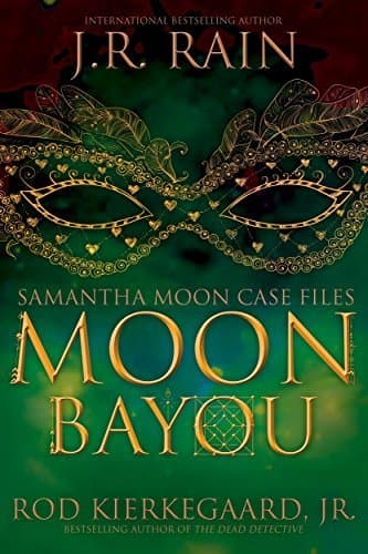 Moon Bayou (Samantha Moon Case Files, #1) book cover