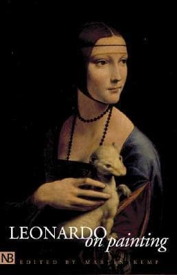 Leonardo on Painting: An Anthology of Writings by Leonardo da Vinci with a Selection of Documents Relating to His Career book cover
