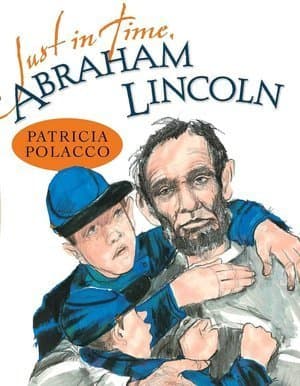 Just in Time, Abraham Lincoln book cover