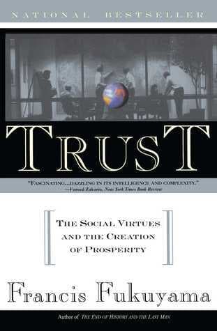 Trust: The Social Virtue and the Creation of Prosperity book cover
