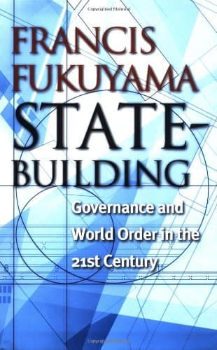 State-Building: Governance and World Order in the 21st Century book cover