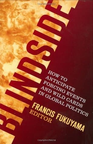 Blindside: How to Anticipate Forcing Events and Wild Cards in Global Politics book cover