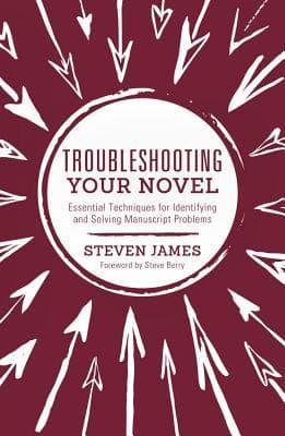 Troubleshooting Your Novel: Essential Techniques for Identifying and Solving Manuscript Problems book cover