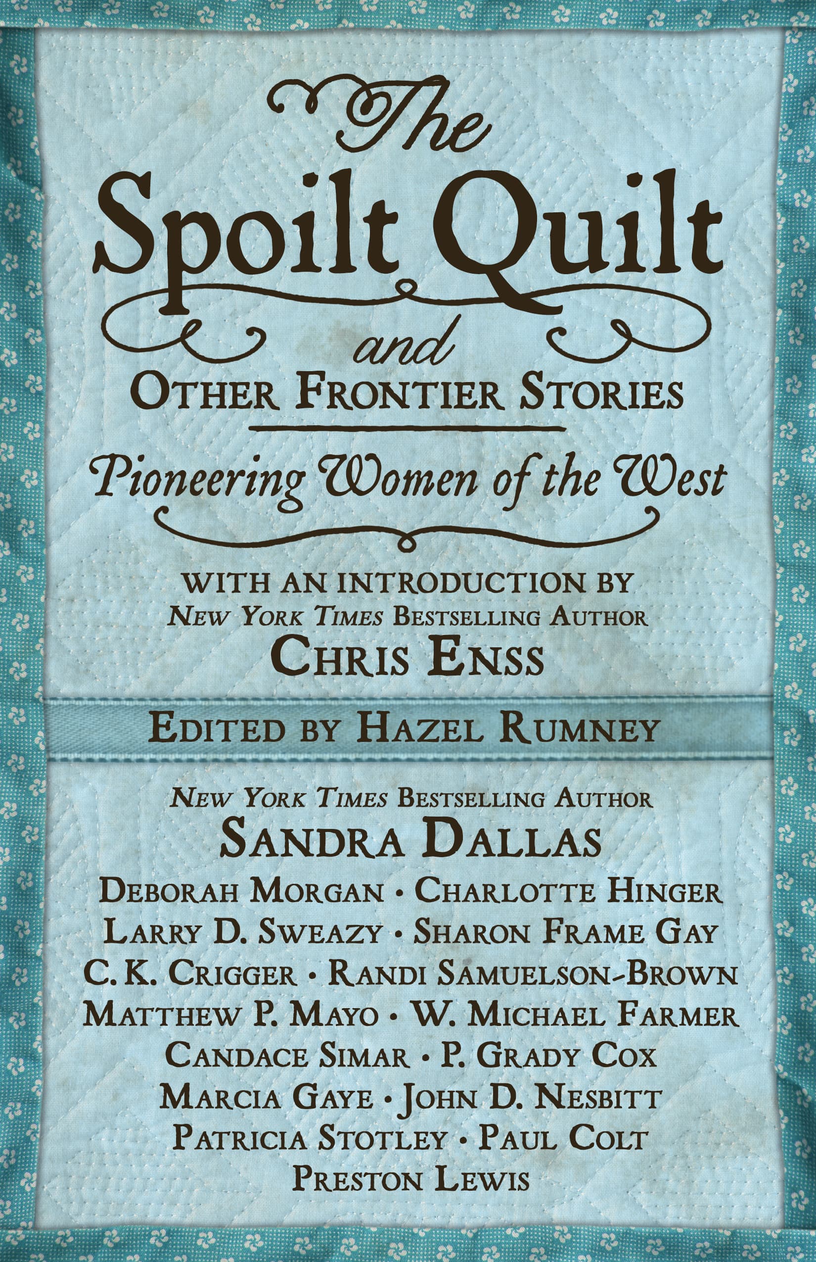 The Spoilt Quilt and Other Frontier Stories: Pioneering Women of the West book cover
