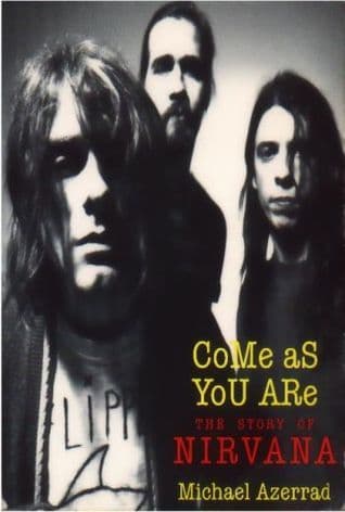 Come As You Are: The Story of Nirvana book cover