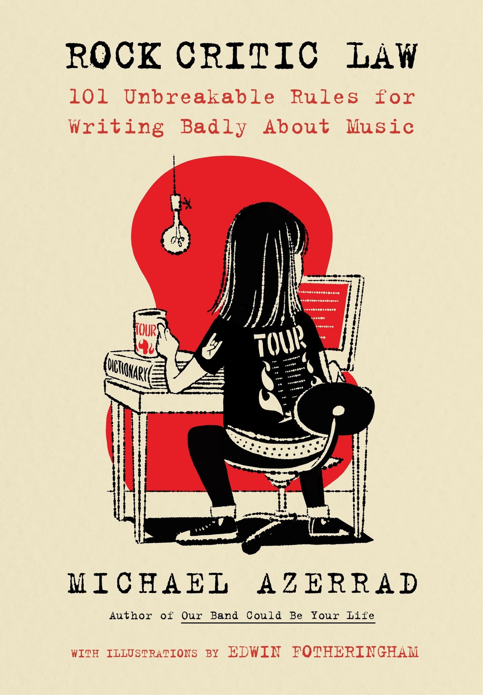 Rock Critic Law: 101 Unbreakable Rules for Writing Badly About Music book cover