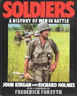 Soldiers: A History Of Men In Battle book cover