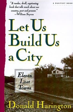 Let Us Build Us a City: Eleven Lost Towns book cover