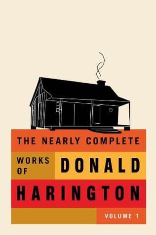 The Nearly Complete Works of Donald Harington, Volume 1 book cover
