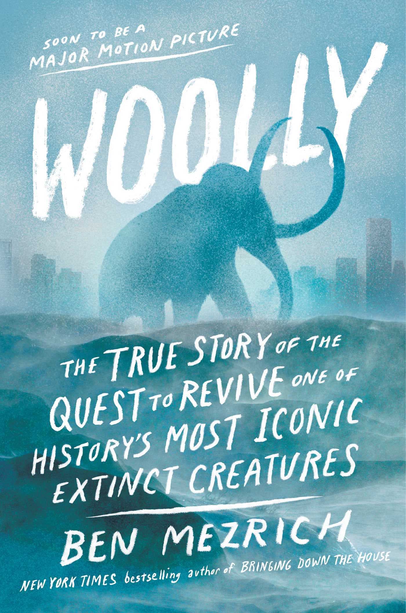 Woolly: The True Story of the Quest to Revive One of History's Most Iconic Extinct Creatures book cover