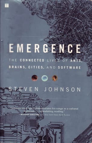 Emergence: The Connected Lives of Ants, Brains, Cities, and Software book cover