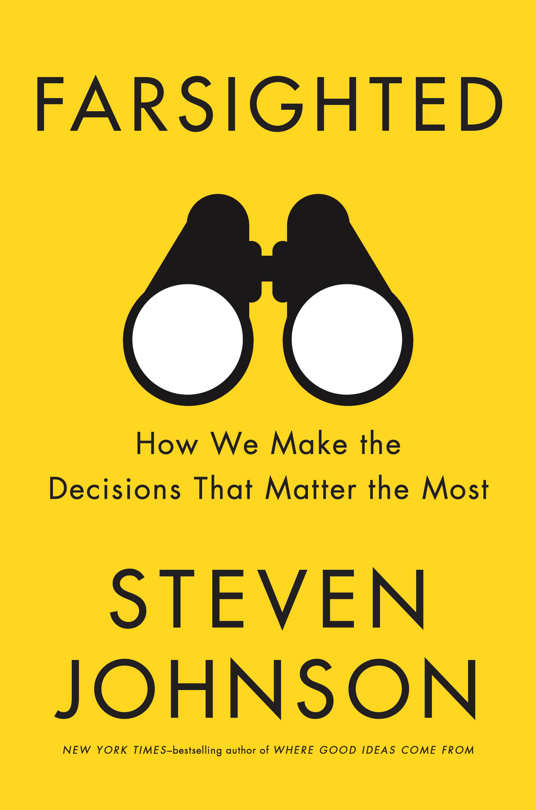 Farsighted: How We Make the Decisions That Matter the Most book cover