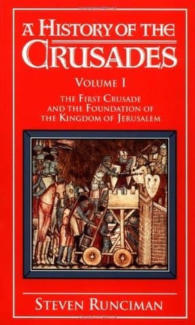 A History of the Crusades, Volume 1: The First Crusade and the Foundations of the Kingdom of Jerusalem book cover