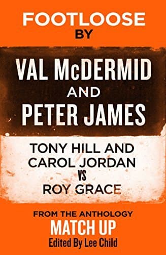 Footloose: Tony Hill and Carol Jordan vs. Roy Grace book cover