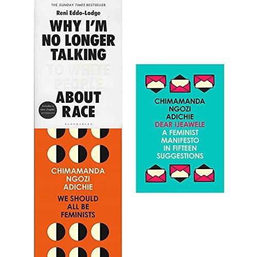 Why I'm No Longer Talking to White People About Race / We Should All Be Feminists / Dear Ijeawele book cover