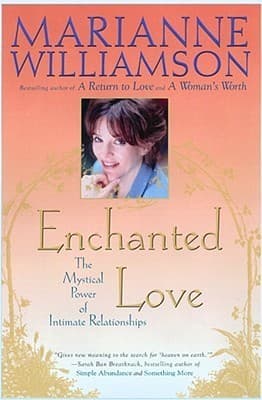 Enchanted Love: The Mystical Power Of Intimate Relationships book cover