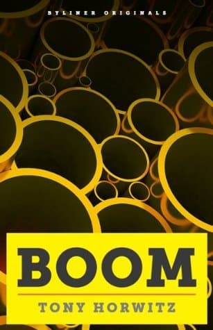 BOOM: Oil, Money, Cowboys, Strippers, and the Energy Rush That Could Change America Forever. A Long, Strange Journey Along the Keystone XL Pipeline book cover