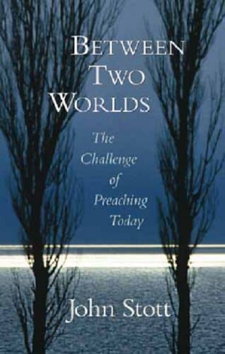 Between Two Worlds: The Challenge of Preaching Today book cover