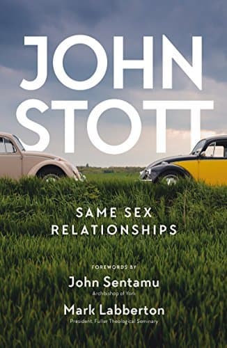 Same Sex Relationships: Classic wisdom from John Stott book cover