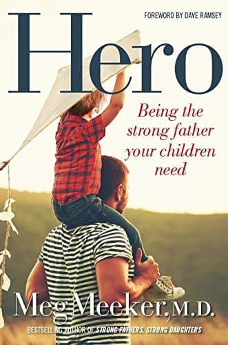 Hero: Being the Strong Father Your Children Need book cover