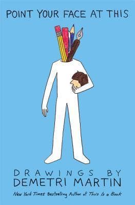 Point Your Face at This: Drawings book cover