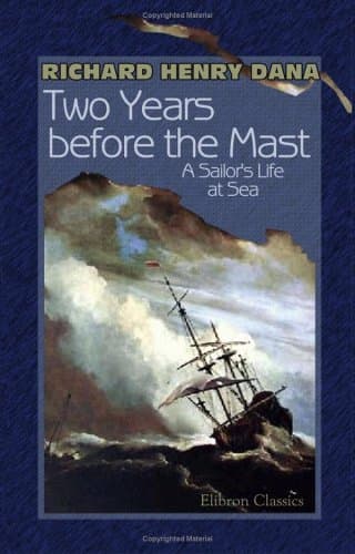 Two Years Before the Mast: A Sailor's Life at Sea book cover