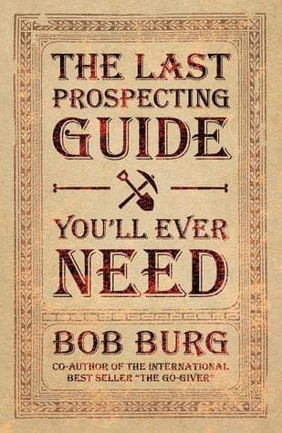 The Last Prospecting Guide You'll Ever Need book cover